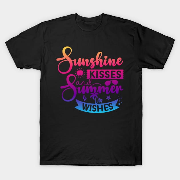 Sunshine Kisses And Summer Wishes Hello Summer Beach T-Shirt by QualityDesign